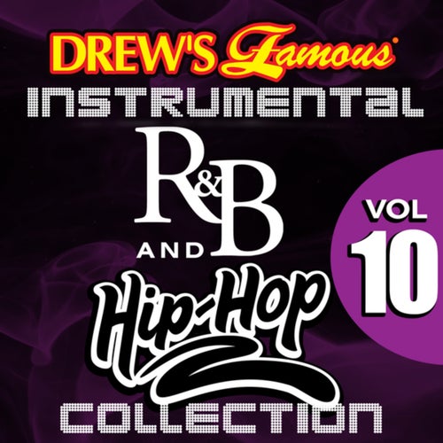 Drew's Famous Instrumental R&B And Hip-Hop Collection Vol. 10 By The ...