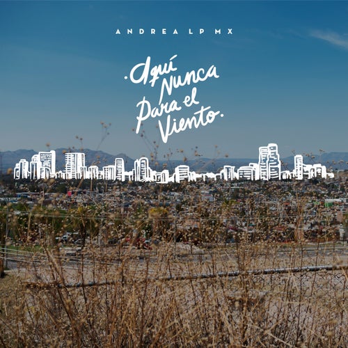 Aquí Nunca Para El Viento