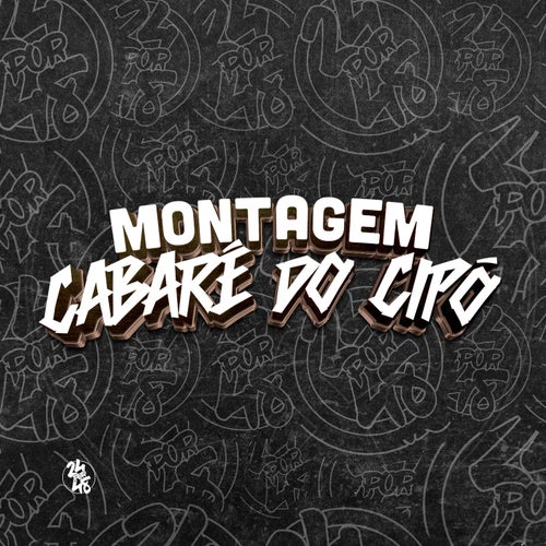 Montagem - Cabaré do Cipó