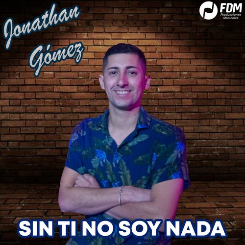 Sin Ti No Soy Nada