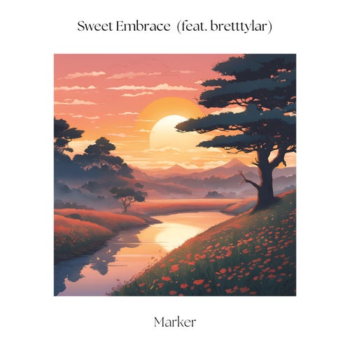 Sweet Embrace (feat. bretttylar)