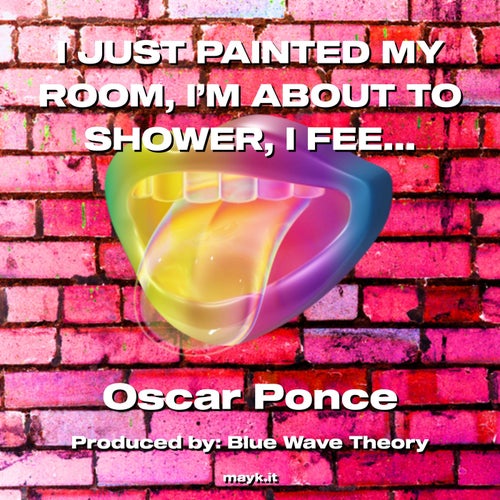 I JUST PAINTED MY ROOM  I’M ABOUT TO SHOWER  I FEEL  DIRTY  BUT NOT IN THAT WAY  SEE YAA SOON ( MAYT IT )