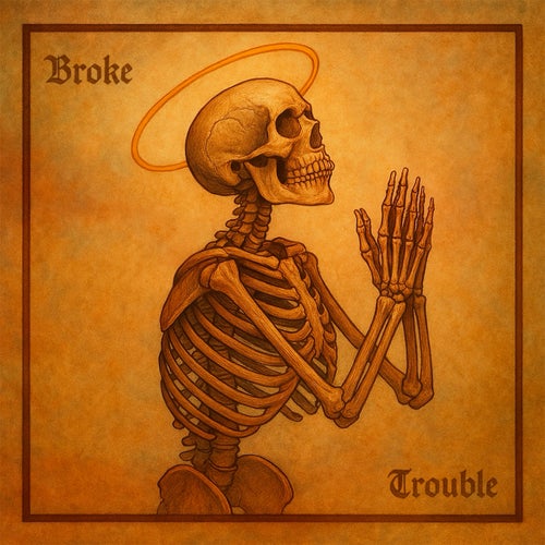 Broke Trouble