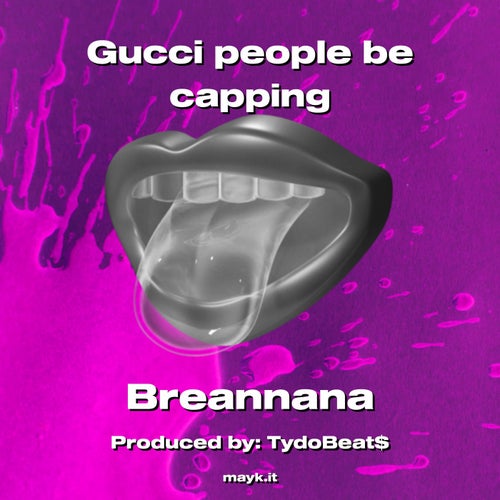 Gucci people be capping