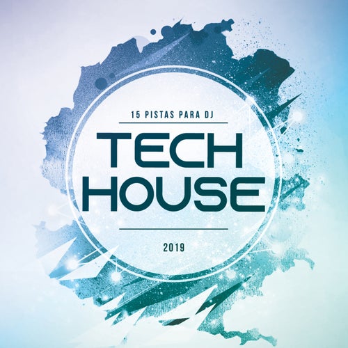 15 Pistas Dj Tech House 2019