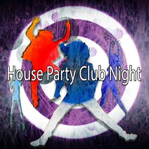 House Party Club Night