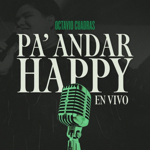 PA' ANDAR HAPPY (En Vivo)