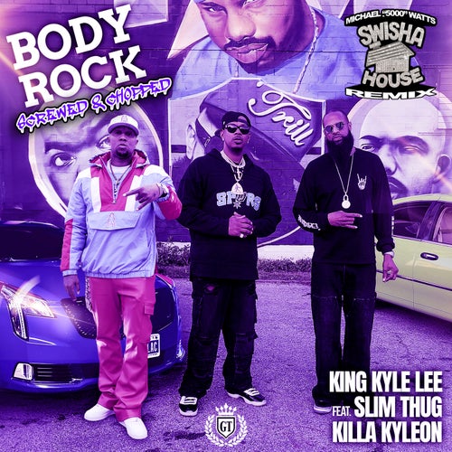 Body Rock (feat. Slim Thug & Killa Kyleon) [Screwed & Chopped]