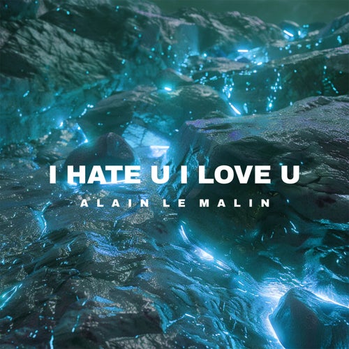 i hate u, i love u