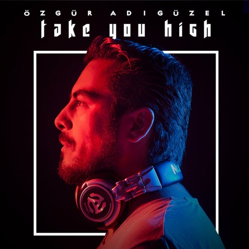 Take You High