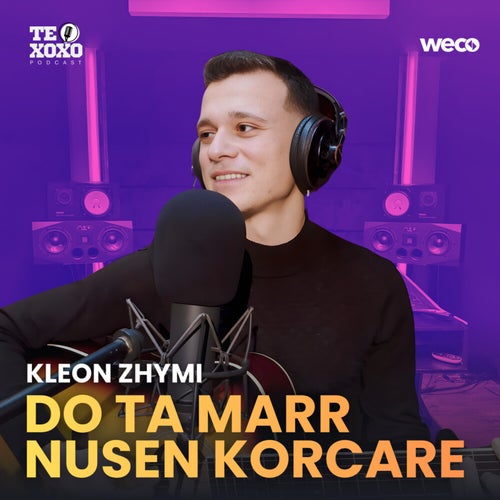 Do ta marr nusen korcare (TE XOXO Podcast)
