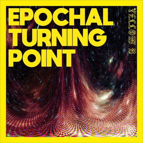 Epochal Turning Point