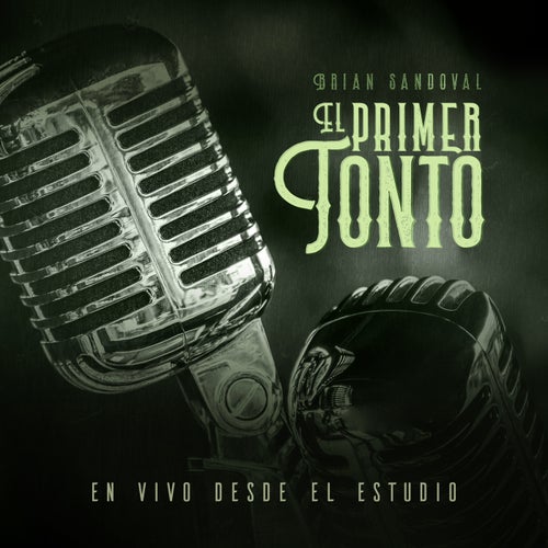 El Primer Tonto (En Vivo Desde el Estudio)