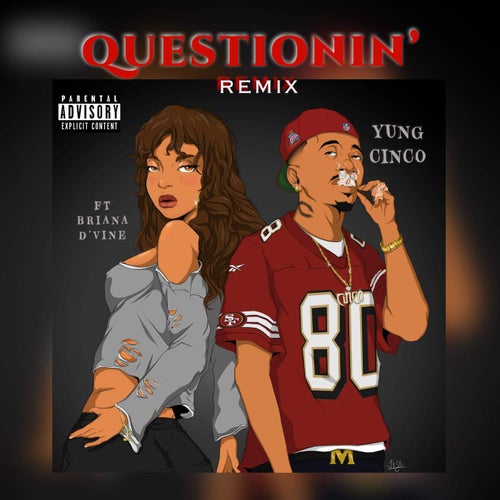 Questionin (Remix) [feat. Briana D'Vine]