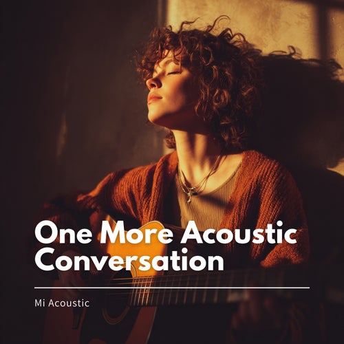 One More Acoustic Conversation