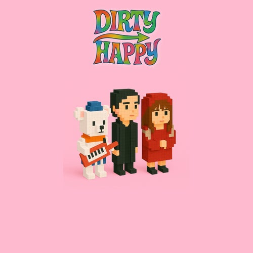 DIRTY→HAPPY