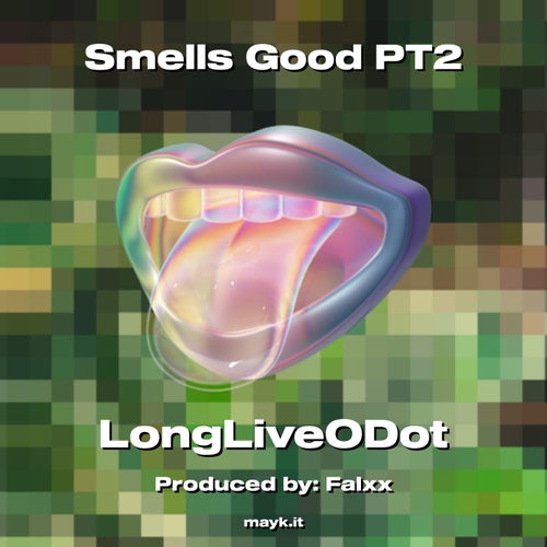 Smells Good PT2