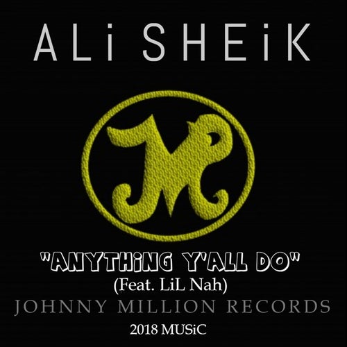 Anything Y'all Do (feat. LIL Nah)