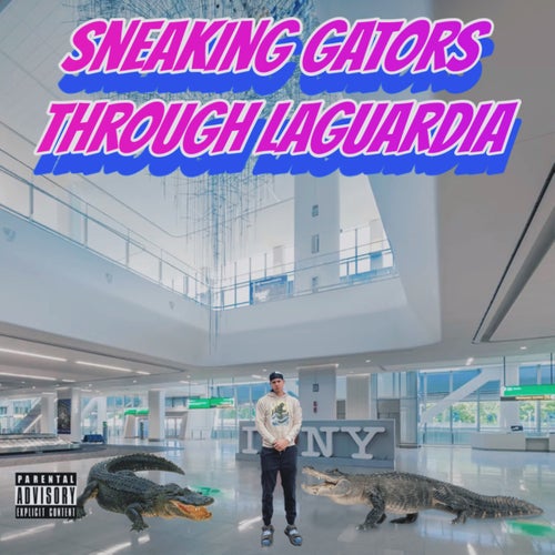 Sneaking Gators Through LaGuardia