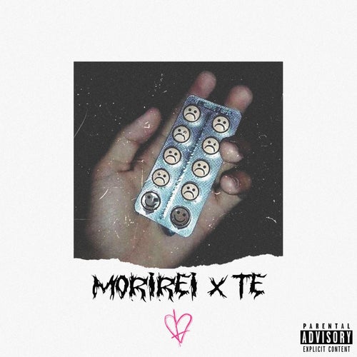 MORIREI X TE