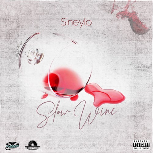 Slow Wine (feat. Sleepy Lexx)