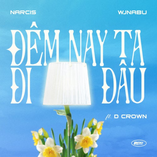 Đêm Nay Ta Đi Đâu