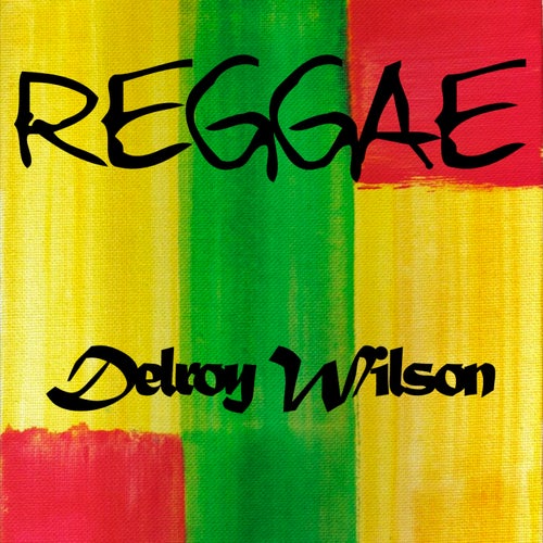 Reggae Delroy Wilson by DELROY WILSON, The Aggrovators, Dillinger