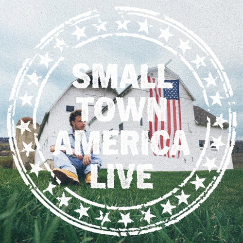 Small Town America (Vol 1 / Live)