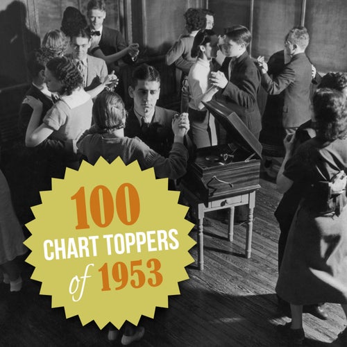 100 Chart Topers of 1953