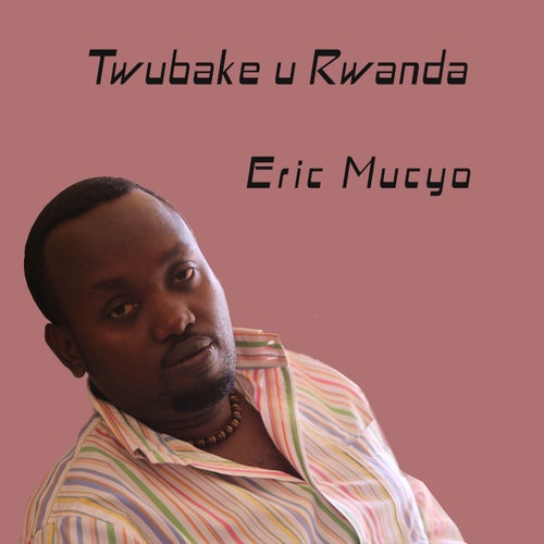 Twubake U Rwanda