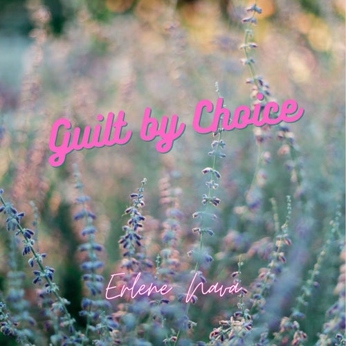 Guilt By Choice