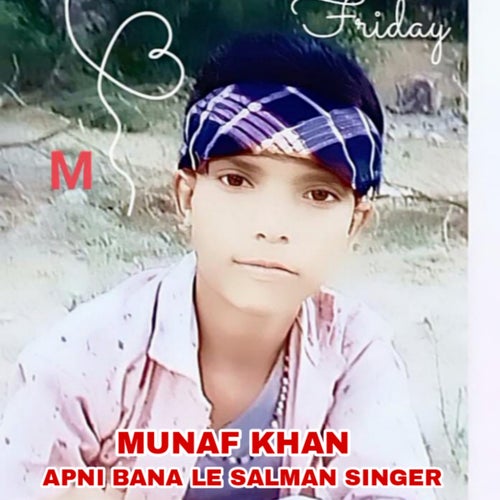 APNI BANA LE SALMAN SINGER