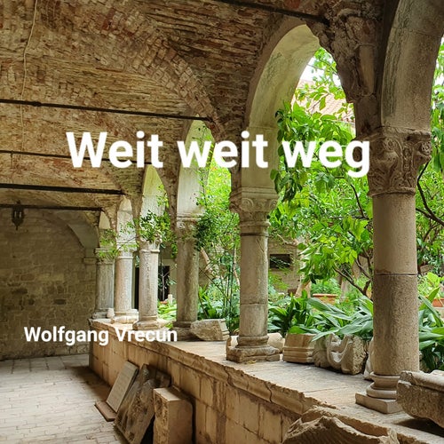 Weit weit weg