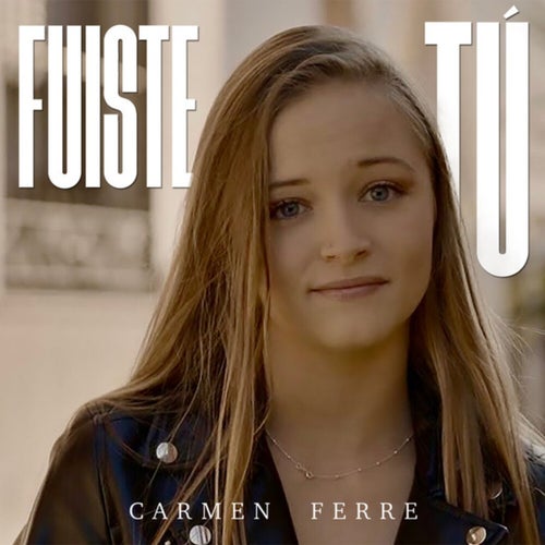 Fuiste Tú