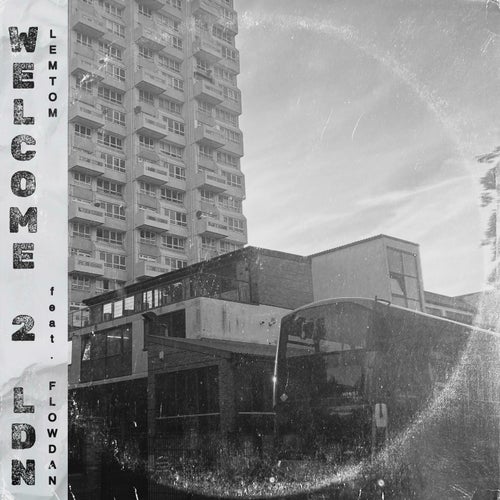 Welcome 2 LDN (feat. Flowdan)