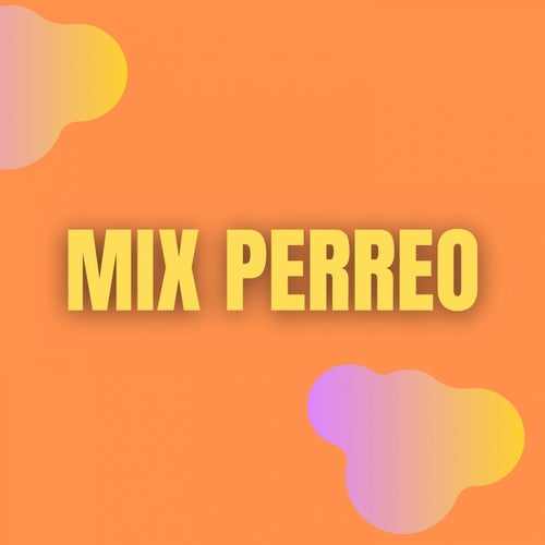 Mix Perreo