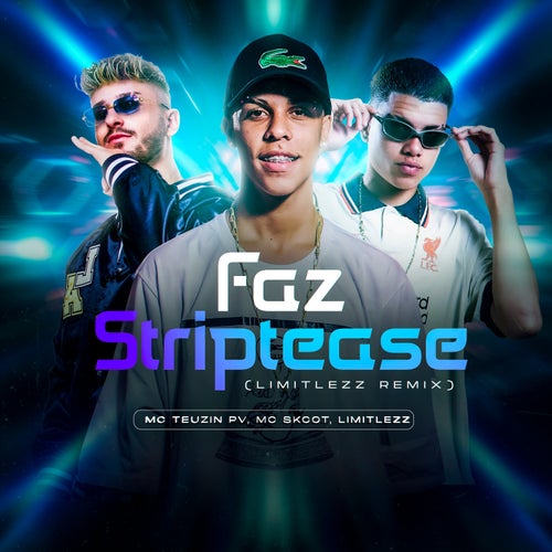 Faz Striptease (Limitlezz Remix)