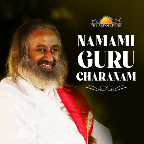 Namami Guru Charanam