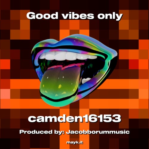 Good vibes only