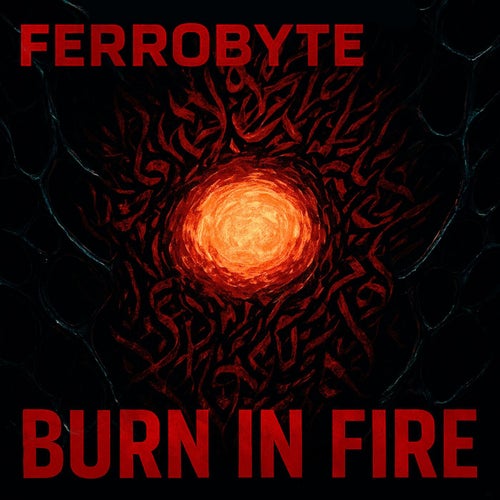 Burn in Fire