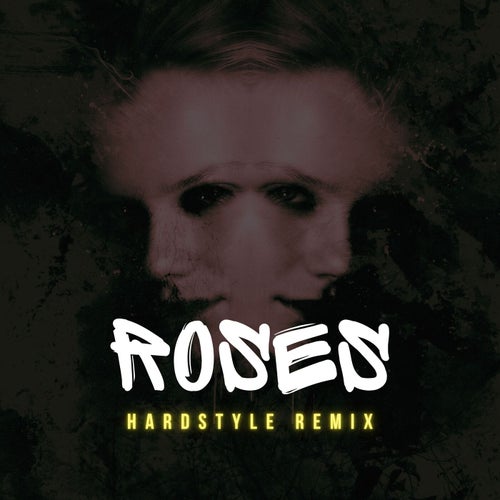 Roses (Hardstyle Remix)