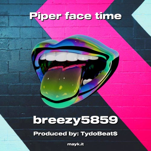 Piper face time