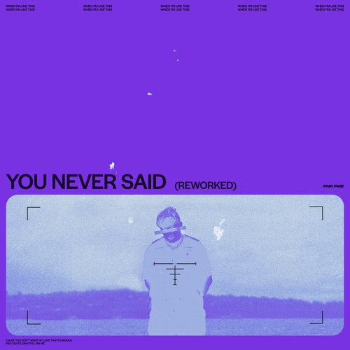 You Never Said (Reworked)