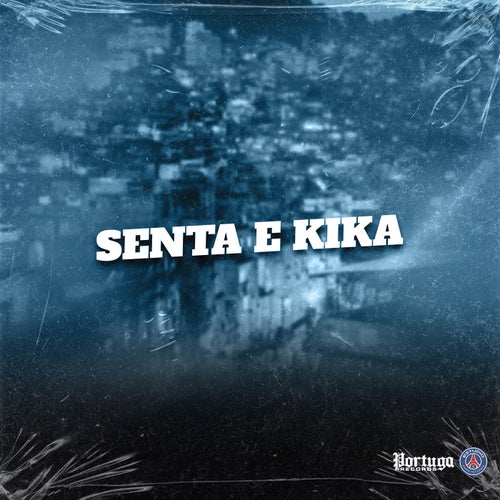 Senta e Kika