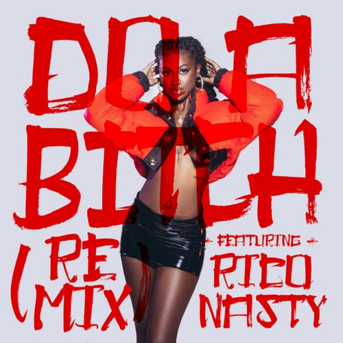 Do A Bitch (Remix) [feat. Rico Nasty]