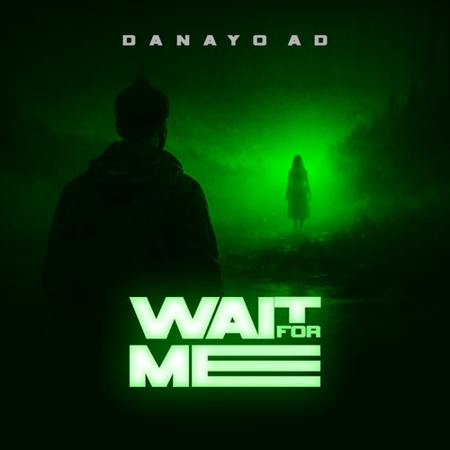 Wait For Me
