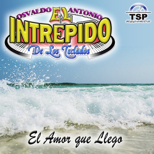 El Amor Que Llego
