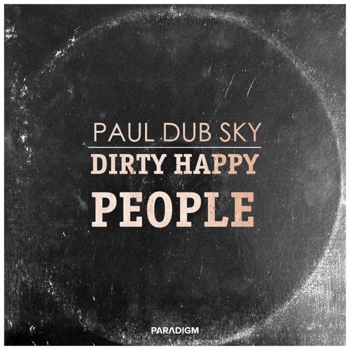 Dirty Happy People