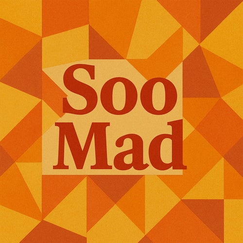 Soo Mad
