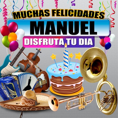 Muchas Felicidades Manuel